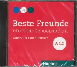 Beste Freunde. Deutsch fur Jugendliche. A2.2 (CD)
