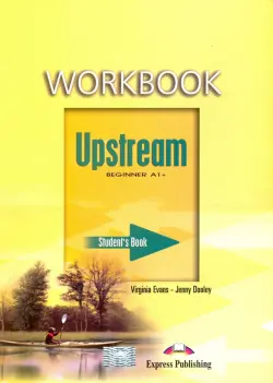 Upstream Beginner A1+. Workbook