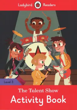 The Talent Show. Activity Book. Level 3