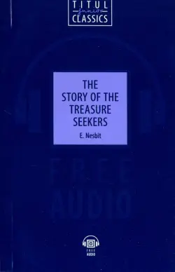 The Story of the Treasure Seekers. QR-код для аудио. Английский язык