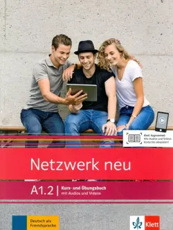 Netzwerk neu. A1.2. Kurs- und Ubungsbuch mit Audios und Videos