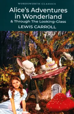 Alices Adventures in Wonderland & Through the Look