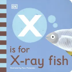X is for X-ray Fish. Board Book