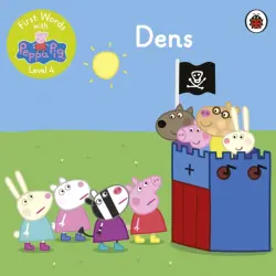 First Words with Peppa. Level 4. Dens