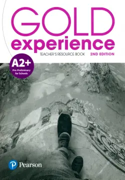 Gold Experience. A2+. Teacher's Resource Book