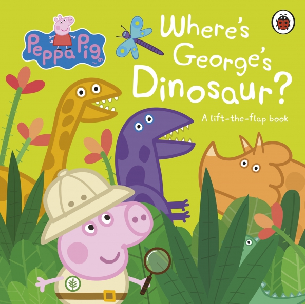Where's George's Dinosaur? A Lift The Flap Book