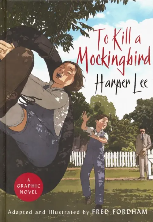 To Kill a Mockingbird. A graphic novel