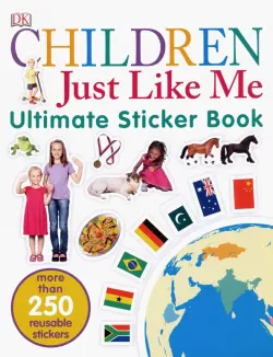 Children Just Like Me. Ultimate Sticker Book