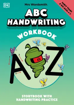 Mrs Wordsmith ABC Handwriting Book, Ages 4-7. Early Years & Key Stage 1