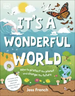 It's a Wonderful World. How to Protect the Planet and Change the Future