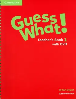 Guess What! Level 1. Teacher's Book with DVD. British English