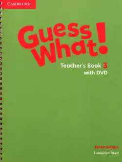 Guess What! Level 3. Teacher's Book with DVD. British English