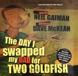 The Day I Swapped my Dad for 2 Goldfish (+CD)