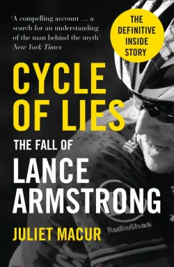 Cycle of Lies. The Fall of Lance Armstrong