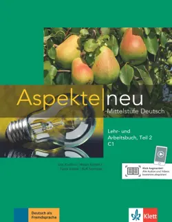 Aspekte neu. C1. Lehr- und Arbeitsbuch, Teil 2 mit Audio-CD. Mittelstufe Deutsch