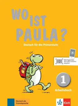 Wo ist Paula? 1. Deutsch für die Primarstufe. Arbeitsbuch mit Audios