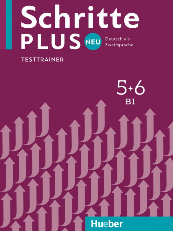 Schritte plus Neu 5+6. Testtrainer mit Audio-CD. Deutsch als Zweitsprache