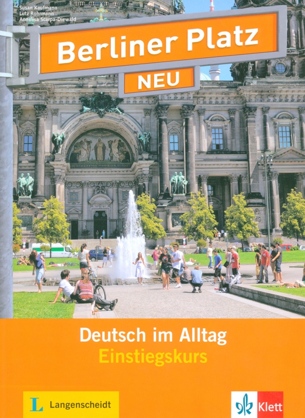 Berliner Platz NEU Einstiegskurs. Deutsch im Alltag. Lehr- und Arbeitsbuch mit 2 Audio-CDs