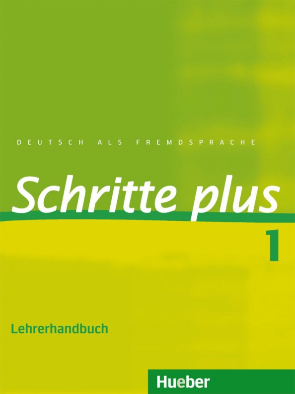 Schritte plus 1. Lehrerhandbuch. Deutsch als Fremdsprache