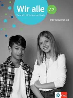 Wir alle A2. Deutsch für junge Lernende. Unterrichtshandbuch