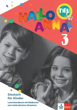 Hallo Anna 3 neu. Deutsch für Kinder. Lehrerhandbuch mit Bildkarten und CD-ROM mit Kopiervorlagen