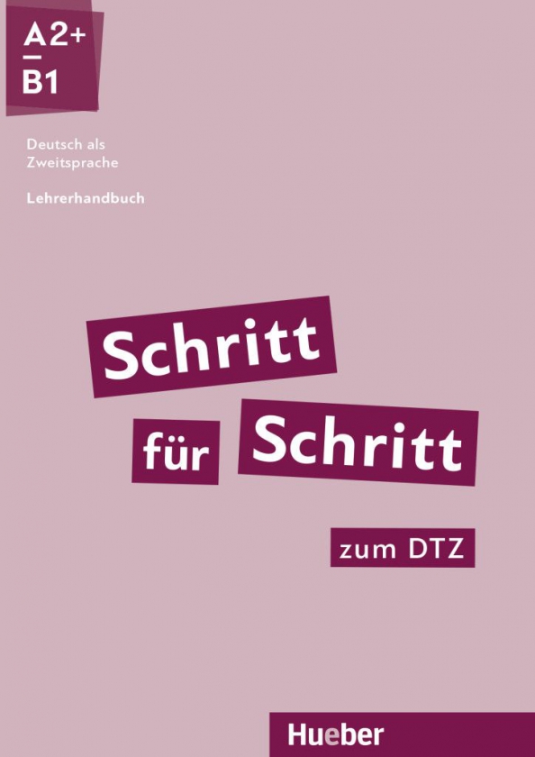 Schritt für Schritt zum DTZ. Lehrerhandbuch. Deutsch als Zweitsprache