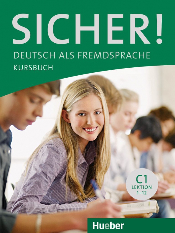Sicher! C1. Kursbuch. Deutsch als Fremdsprache