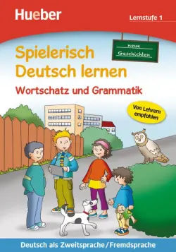 Wortschatz und Grammatik – neue Geschichten. Lernstufe 1. Deutsch als Zweit- und Fremdsprache