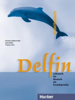 Delfin. Arbeitsbuch. Lehrwerk für Deutsch als Fremdsprache. Deutsch als Fremdsprache