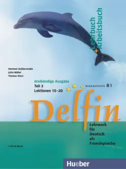 Delfin. Lehrbuch + Arbeitsbuch Teil 3 mit integrierter Audio-CD – Lektionen 15–20. Lehrwerk