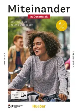 Miteinander in Österreich – Deutsch für Alltag und Beruf A1.1. Kurs- und Arbeitsbuch + interaktive