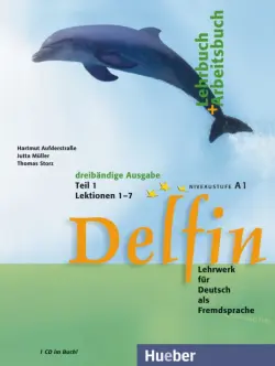 Delfin. Lehrbuch + Arbeitsbuch Teil 1 mit integrierter Audio-CD – Lektionen 1–7. Lehrwerk