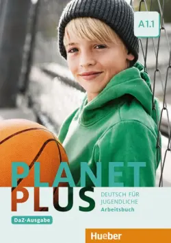 Planet Plus A1.1 – DaZ-Ausgabe. Arbeitsbuch. Deutsch für Jugendliche. Deutsch als Zweitsprache