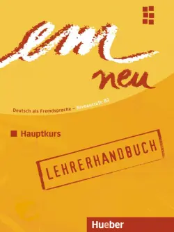 em neu 2008 Hauptkurs. B2. Lehrerhandbuch. Deutsch als Fremdsprache