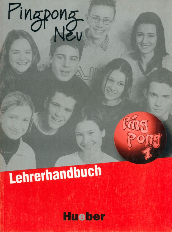 Pingpong Neu 1. Lehrerhandbuch. Dein Deutschbuch. Deutsch als Fremdsprache
