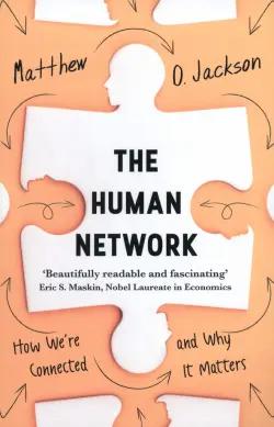The Human Network. How We're Connected and Why It Matters