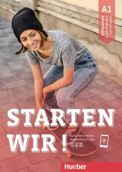 Starten wir! A1. Arbeitsbuch mit Audios online. Deutsch als Fremdsprache