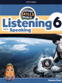 Oxford Skills World. Level 6. Listening with Speaking. Student Book + Workbook