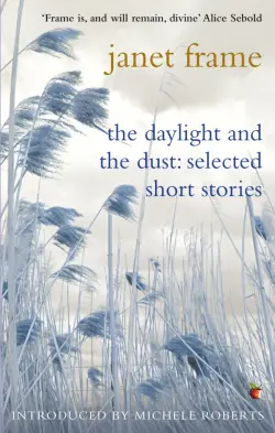 The Daylight And The Dust. Selected Short Stories