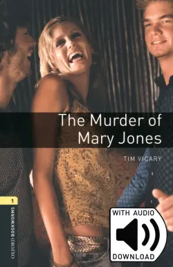 The Murder of Mary Jones. Level 1 + MP3 audio pack