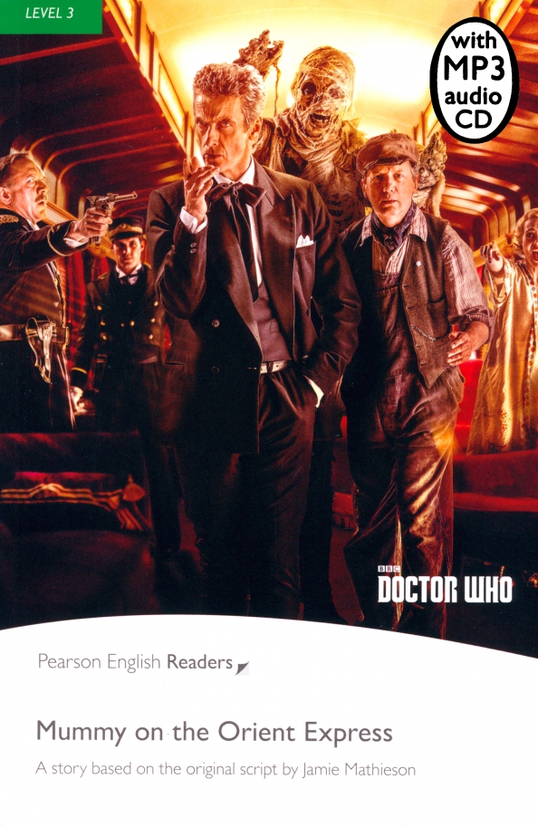 Doctor Who. Mummy on the Orient Express. Level 3 (+mp3)