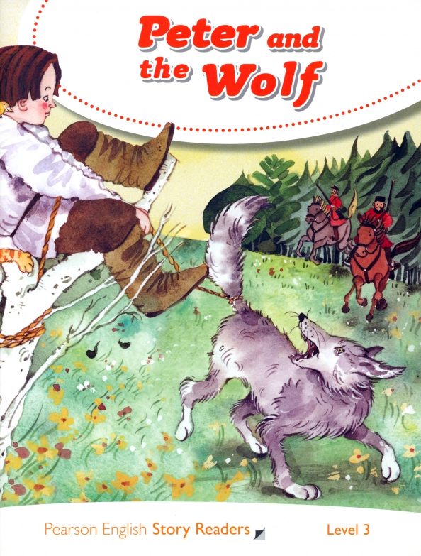 Peter and the Wolf. Level 3, Age 7-9