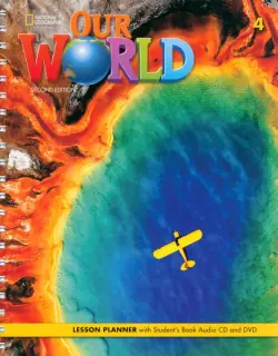 Our World 4. 2nd Edition. British English. Lesson Planner with Student's Book Audio CD and DVD