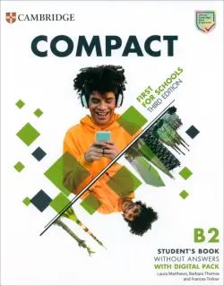 Compact. First For Schools. 3rd Edition. Student's Book with Digital Pack without Answers