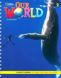 Our World 2. 2nd Edition. British English. Lesson Planner with Student's Book Audio CD and DVD
