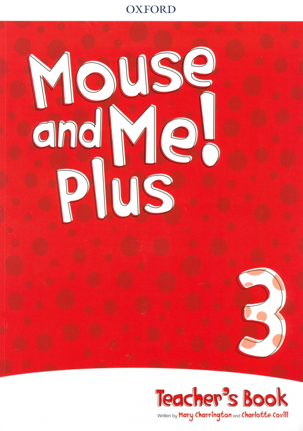 Mouse and Me! Plus Level 3. Teacher’s Book Pack