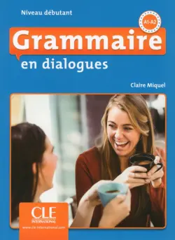 Grammaire en dialogues. Niveau débutant. A1/A2 + CD
