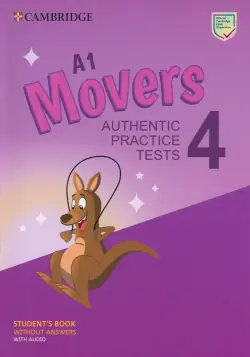 A1 Movers 4. Student's Book without Answers with Audio. Authentic Practice Tests