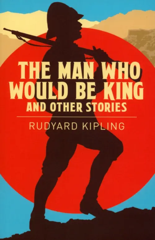 The Man Who Would be King & Other Stories 9781788283342