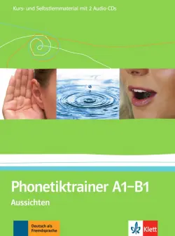 Phonetiktrainer A1-B1. Aussichten. Kurs- und Selbstlernmaterial mit 2 Audio-CDs